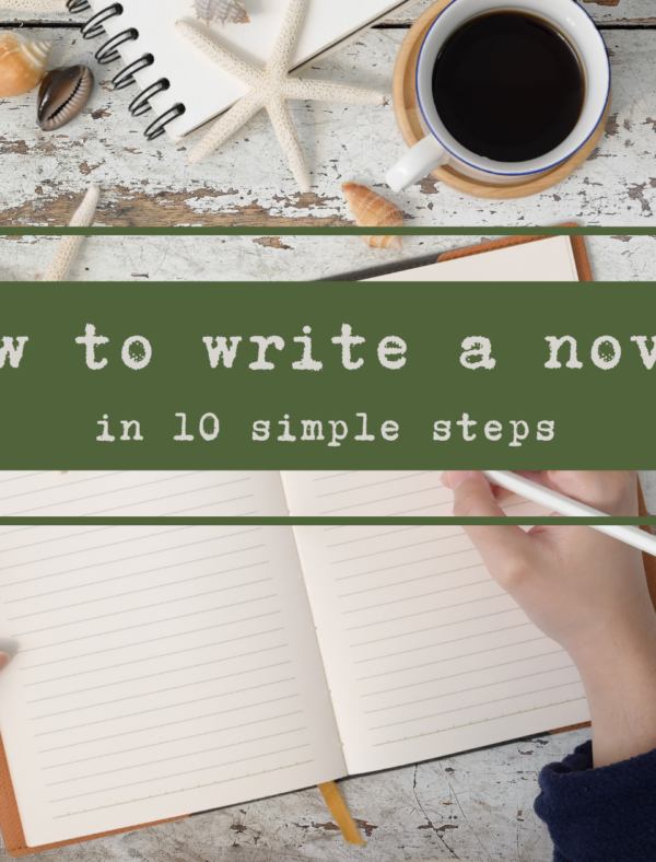 How to Write a Novel in 10 Simple Steps